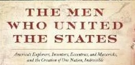 Suggested Reading – The Men Who United The States